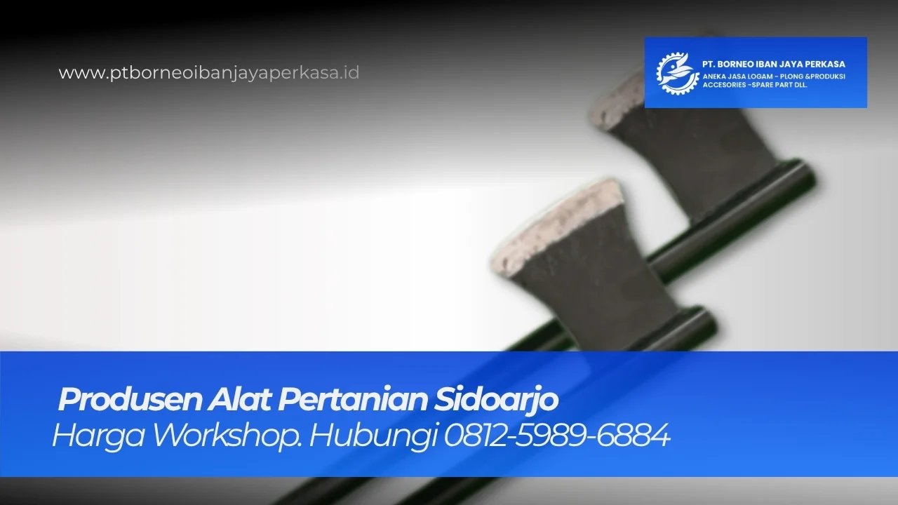 Pabrik Alat Pertanian Sidoarjo | PT Borneo Iban Jaya Perkasa